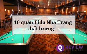 Review 10 quán Bida Nha Trang nổi tiếng nhất hiện nay