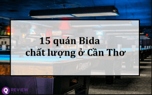 15 quán Bida Cần Thơ chất lượng nhất hiện nay kèm giá chi tiết