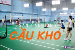 Review sân cầu lông Cầu Kho: Địa chỉ, SĐT, Giá thuê sân