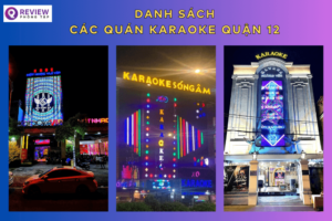 Top 15 quán Karaoke quận 12 sang chảnh, giá rẻ hiện nay