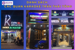 Địa chỉ, SĐT 3 quán Karaoke Trần Thái Tông nổi tiếng nhất hiện nay